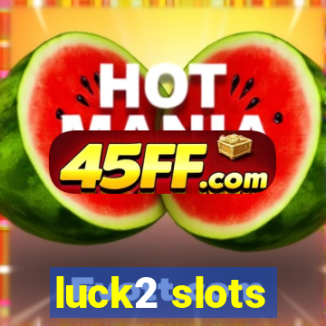 luck2 slots